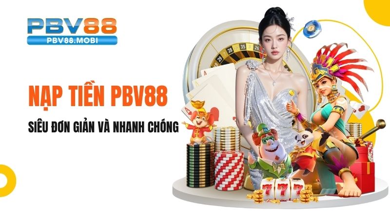 huong dan pbv88 nap tien