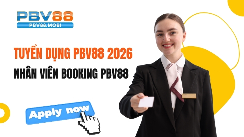 Tuyển Dụng Nhân Viên Booking PBV88