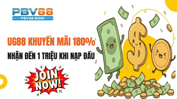 UG88 Khuyến Mãi 180% Tân Thủ